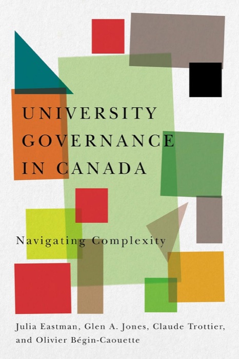 University Governance in Canada by Julia Eastman and others